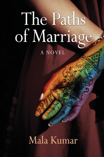 The Paths of Marriage, Mala Kumar - Paperback - 9781939562586