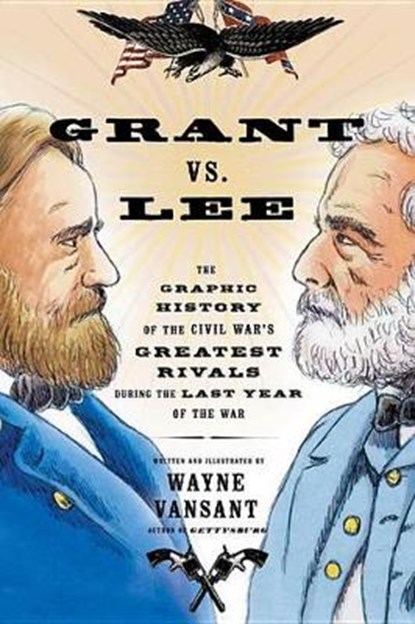 Grant vs. Lee, VANSANT,  Wayne - Gebonden - 9781939581785