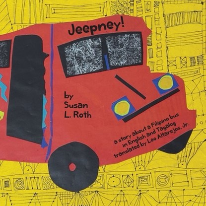 Jeepney!: a story about a Filipino bus in English and Tagalog, Susan L. Roth - Paperback - 9781939604378