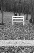 Bench in the Garden: An Inquiry into the Scopic History of a Bench | Jako, ,michael | 