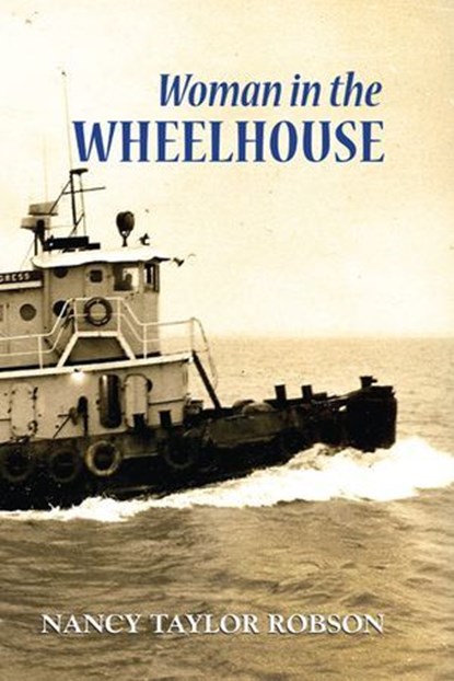 Woman in The Wheelhouse, Nancy Taylor Robson - Ebook - 9781939632135