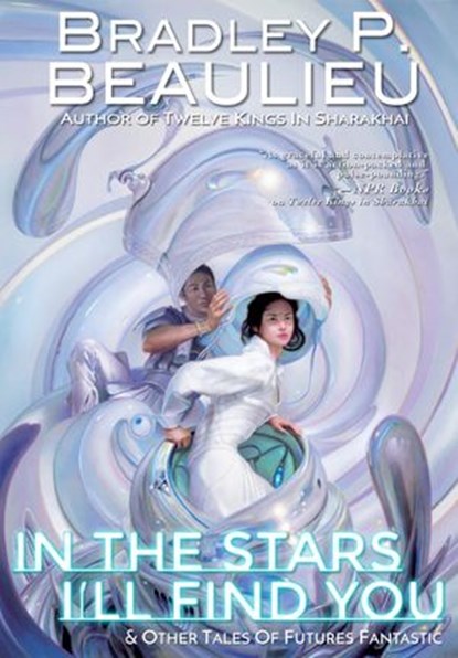 In the Stars I'll Find You, Bradley P. Beaulieu - Ebook - 9781939649164
