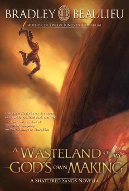 A Wasteland of My God's Own Making, Bradley P. Beaulieu - Ebook - 9781939649300