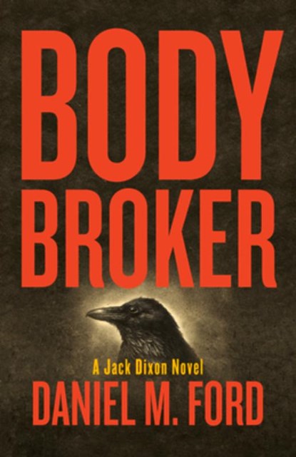 Body Broker Volume 1, Daniel M. Ford - Paperback - 9781939650993