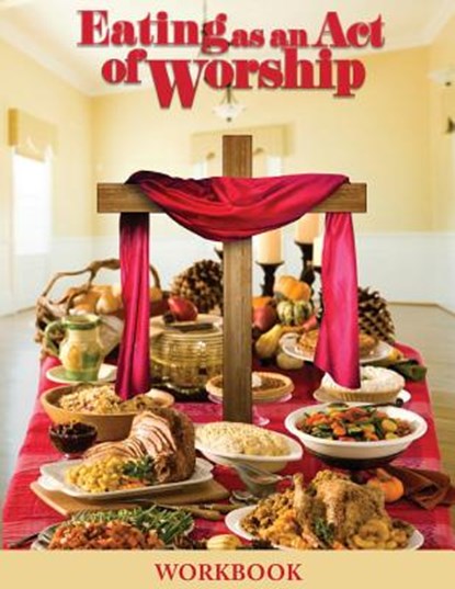 Eating as an Act of Worship, Ann Wooten-Taylor - Paperback - 9781939654649