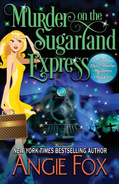 Murder on the Sugarland Express, Angie Fox - Paperback - 9781939661487