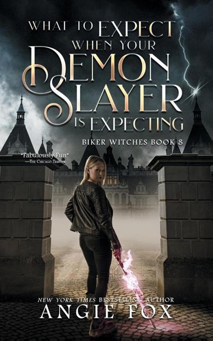 What to Expect When Your Demon Slayer is Expecting, Angie Fox - Paperback - 9781939661531