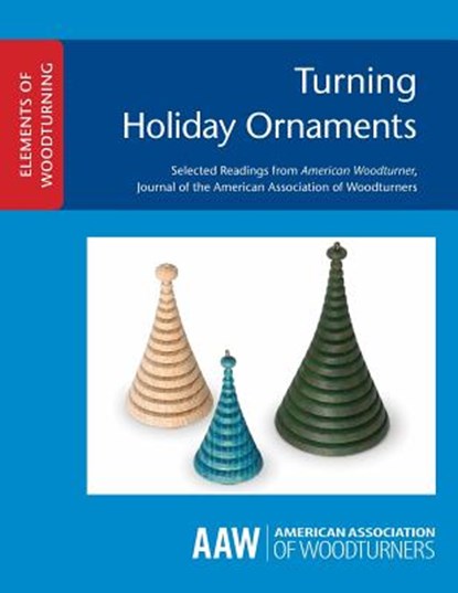 Turning Holiday Ornaments, John Kelsey - Paperback - 9781939662095