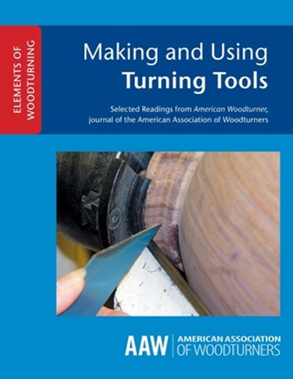 Making and Using Turning Tools, John Kelsey - Paperback - 9781939662101