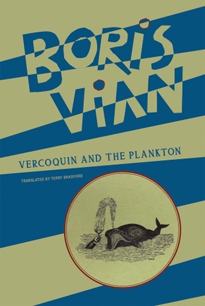 Vercoquin and the Plankton, Boris Vian - Paperback - 9781939663825