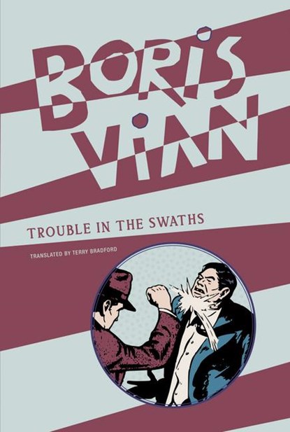 Trouble in the Swaths, Boris Vian - Paperback - 9781939663962