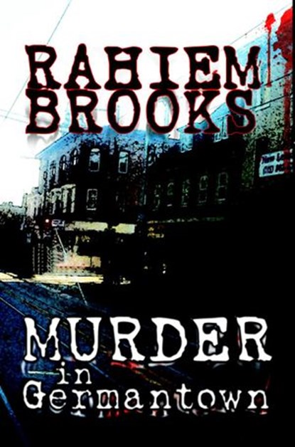 Murder in Germantown, Rahiem Brooks - Ebook - 9781939665034