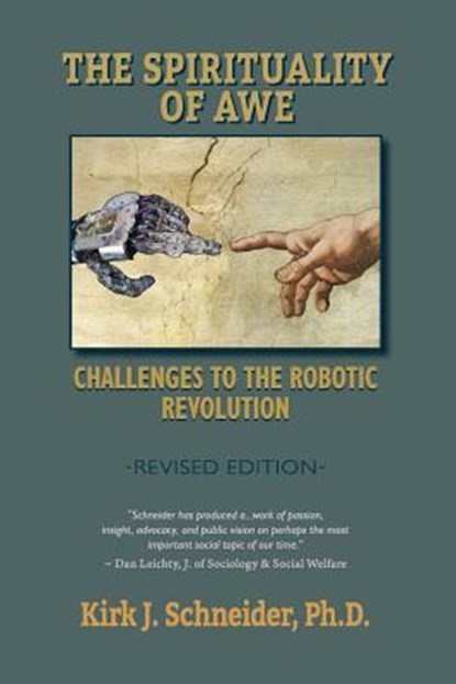 Spirituality of Awe (Revised Edition): Challenges to the Robotic Revolution, Kirk J. Schneider - Paperback - 9781939686275