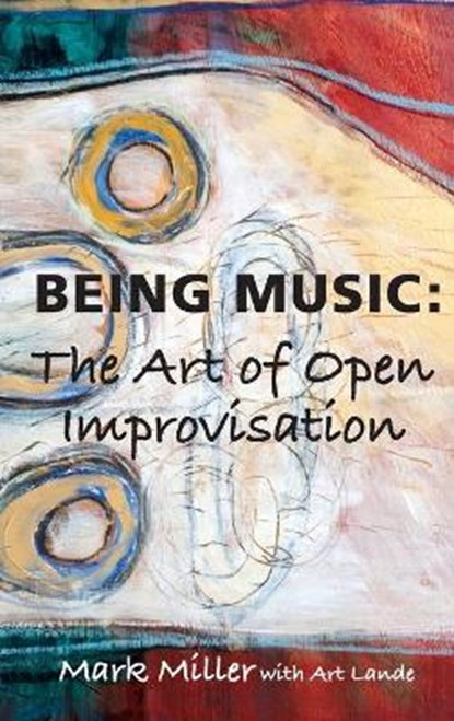 Being Music, Mark Miller - Gebonden - 9781939686855