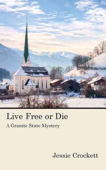 Live Free or Die, Jessie Crockett - Paperback - 9781939739360