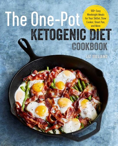 The One Pot Ketogenic Diet Cookbook, Liz Williams - Paperback - 9781939754509