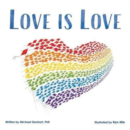 Love Is Love, Michael Genhart - Gebonden - 9781939775139