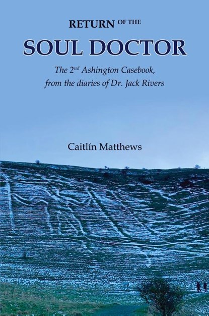 Return of the Soul Doctor, Caitlin Matthews - Paperback - 9781939790415