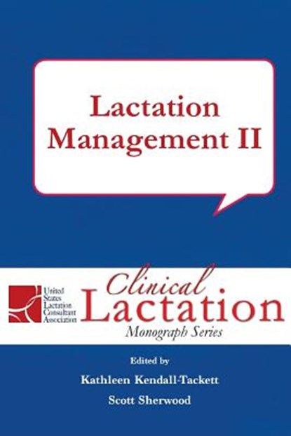 Lactation Management II, Kathleen Kendall-Tackett - Paperback - 9781939807380