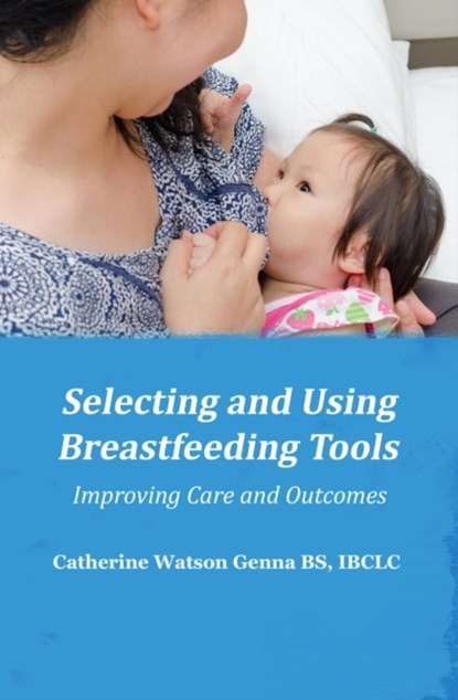 Selecting and Using Breastfeeding Tools, niet bekend - Paperback - 9781939807700