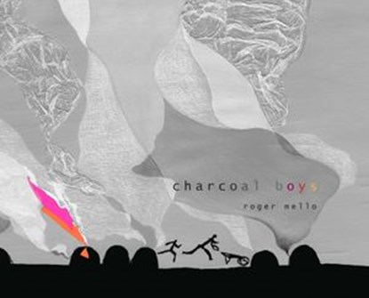 Charcoal Boys, Roger Mello - Ebook - 9781939810205