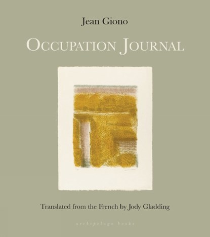 Occupation Journal, Jean Giono ; Jody Gladding - Paperback - 9781939810564