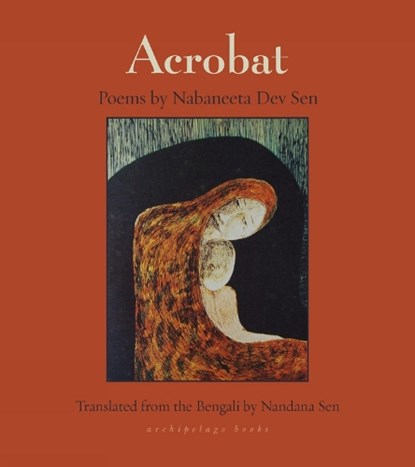 Acrobat, Nabaneeta Dev Sen ; Nandana Sen - Paperback - 9781939810809