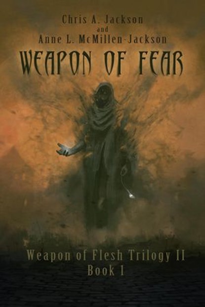 Weapon of Fear, Chris A. Jackson ; Anne L. McMillen-Jackson - Ebook - 9781939837110