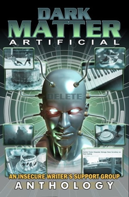 Dark Matter: Artificial, Insecure Writer's Support Group - Ebook - 9781939844835