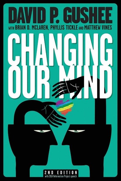 Changing Our Mind, second edition, David P Gushee - Paperback - 9781939880932