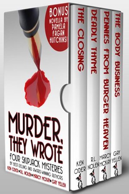 Murder, They Wrote: Four SkipJack Mysteries, Ken ODer ; RL Nolen ; Marcy McKay ; Gay Yellen ; Pamela Fagan Hutchins - Ebook - 9781939889355