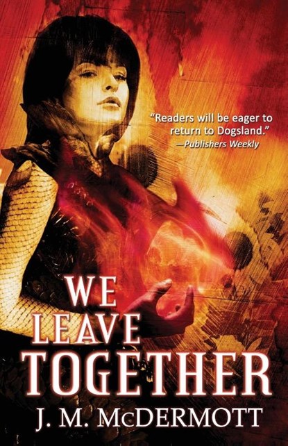 We Leave Together, J M McDermott - Paperback - 9781939905048