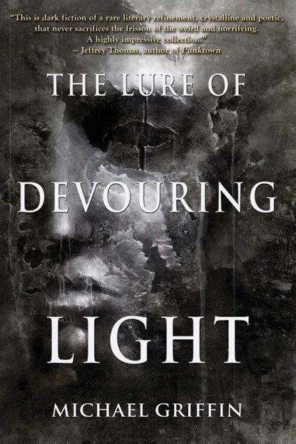 The Lure of Devouring Light, Michael Griffin - Paperback - 9781939905192