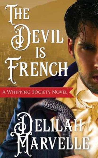 The Devil is French, Delilah Marvelle - Paperback - 9781939912138