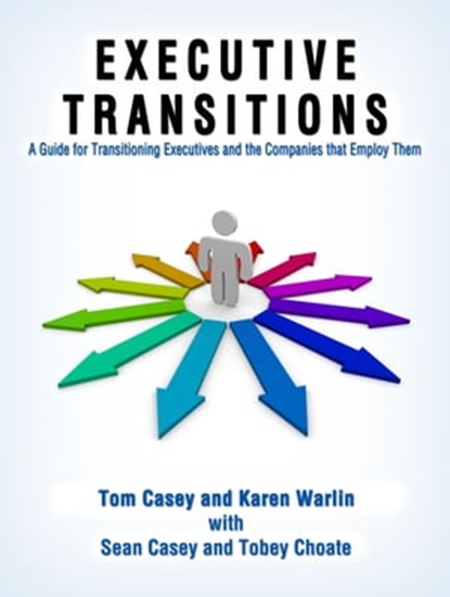 Executive Transitions-Plotting The Opportunity, Tom Casey - Ebook - 9781939927101