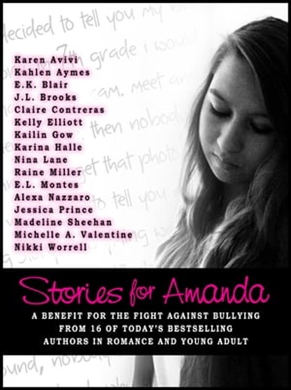 Stories for Amanda, Kelly Elliott ; Kahlen Aymes ; Michelle A. Valentine ; Jessica Prince ; Karina Halle ; Nina Lane ; Madeline Sheehan ; Karen Avivi ; Alexa Nazzaro ; Raine Miller - Ebook - 9781939927927