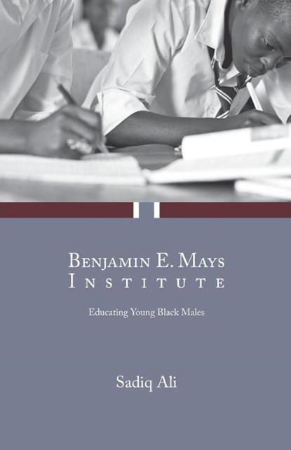 Benjamin E. Mays Institute, Sadiq Ali - Paperback - 9781939930514