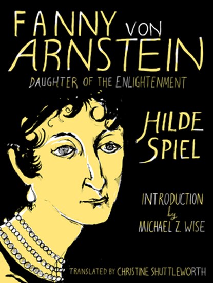 Fanny Von Arnstein, Hilde Spiel - Paperback - 9781939931030