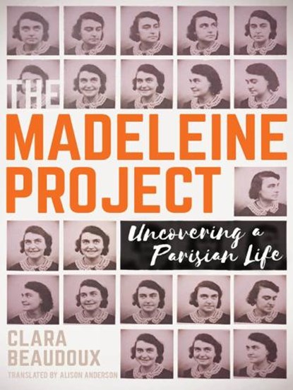 The Madeleine Project, Clara Beaudoux - Paperback - 9781939931498