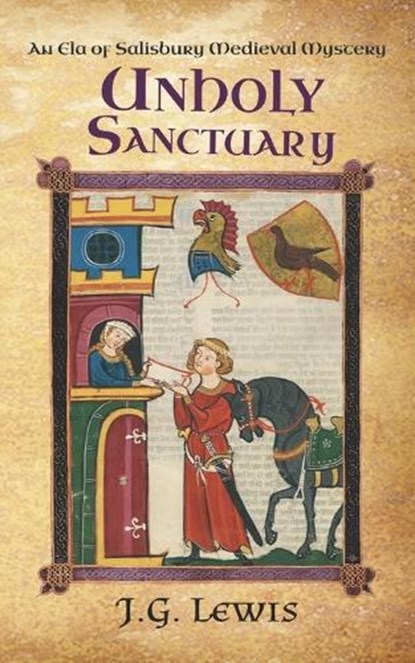 Unholy Sanctuary: An Ela of Salisbury Medieval Mystery, J. G. Lewis - Paperback - 9781939941824