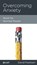 Overcoming Anxiety, David Powlison - Paperback - 9781939946744