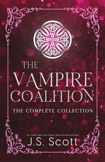 The Vampire Coalition: The Complete Collection: Ethan's Mate, Rory's Mate, Nathan's Mate, Liam's Mate, Daric's Mate, J. S. Scott - Paperback - 9781939962379