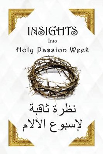 Insights Into Holy Passion Week, Archdeacon Banoub Abdou - Paperback - 9781939972194