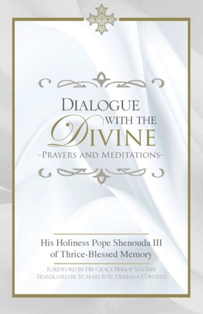 Dialogue with the Divine, Pope Shenouda III - Paperback - 9781939972460