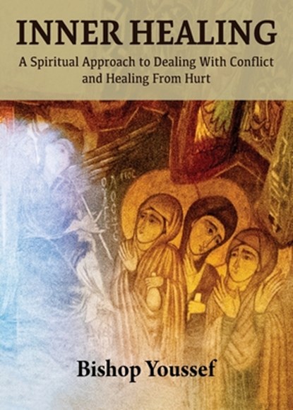 Inner Healing, Bishop Youssef - Paperback - 9781939972521