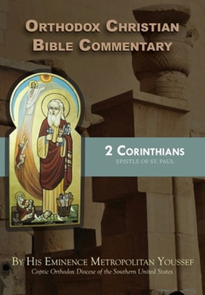 Orthodox Christian Bible Commentary: 2 Corinthians, Metropolitan Youssef - Paperback - 9781939972866