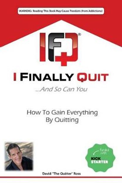 I Finally Quit...and So Can You, ROSS,  David - Paperback - 9781939989246