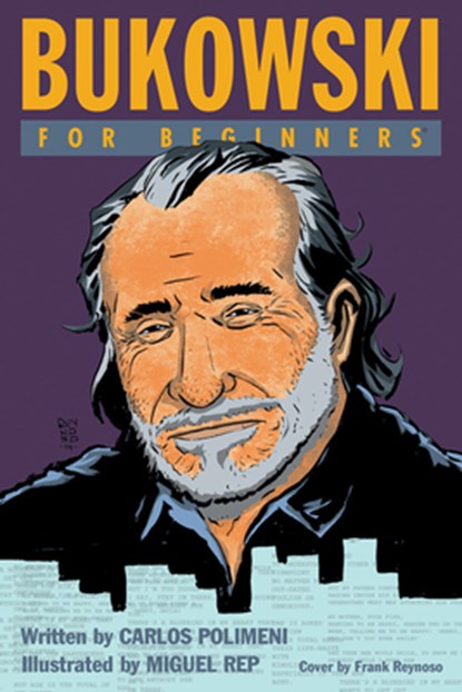 Bukowski for Beginners, Carlos (Carlos Polimeni) Polimeni - Paperback - 9781939994370