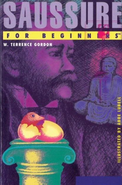 Saussure for Beginners, W. Terrence (W. Terrence Gordon) Gordon - Paperback - 9781939994417