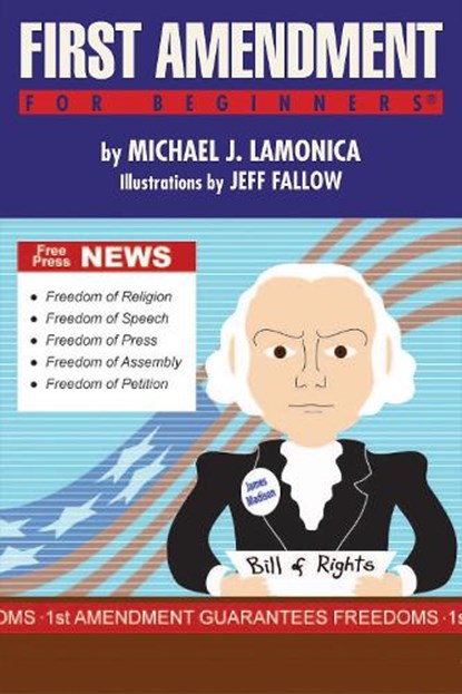 First Amendment for Begiinners, Michael J. LaMonica - Paperback - 9781939994745